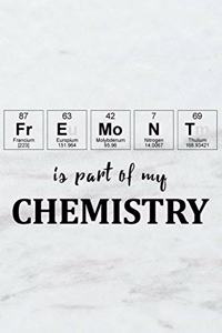 Fremont Is Part of My Chemistry