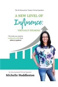 A New Level of Influence