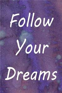 Follow Your Dreams