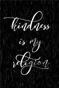 Kindness Is My Religion