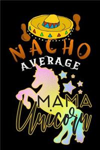 nacho average mama unicorn