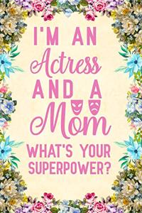 I'm An Actress And A Mom What's Your Superpower