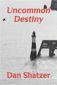 Uncommon Destiny