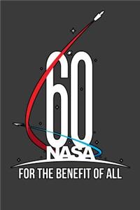 60 NASA For The Benefit of All