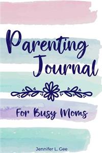 Parenting Journal for Busy Moms