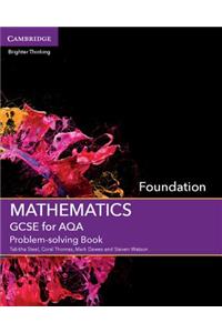 GCSE Mathematics for Aqa Foundation Problem-Solving Book