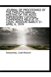 Journal of Proceedings of the Twelfth Annual Meeting of the Music Supervisors' Cational Conference H