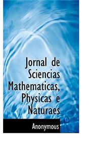 Jornal de Sciencias Mathematicas, Physicas E Naturaes