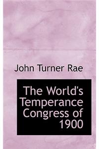 The World's Temperance Congress of 1900