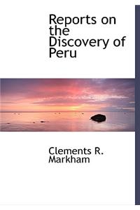 Reports on the Discovery of Peru