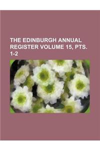 The Edinburgh Annual Register Volume 15, Pts. 1-2