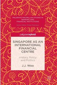 Singapore as an International Financial Centre
