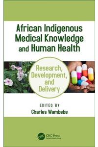 African Indigenous Medical Knowledge and Human Health