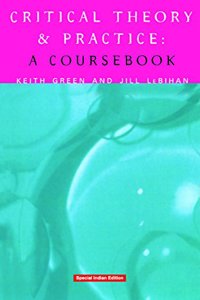 Critical Theory and Practice: A Coursebook