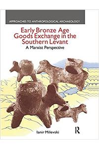 Early Bronze Age Goods Exchange in the Southern Levant