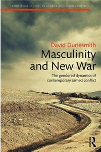 Masculinity and New War