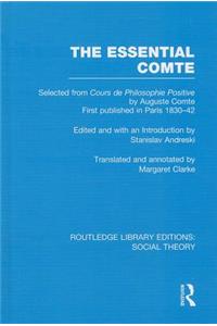 The Essential Comte (RLE Social Theory)