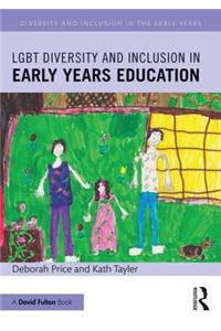 LGBT Diversity and Inclusion in Early Years Education