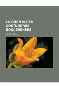 La Gran Aldea Costumbres Bonaerenses