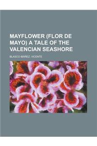 Mayflower (Flor de Mayo) a Tale of the Valencian Seashore