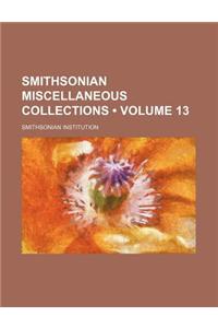 Smithsonian Miscellaneous Collections (Volume 13)