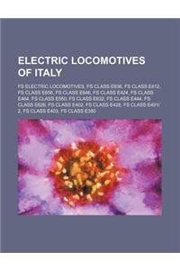 Electric Locomotives of Italy: Fs Electric Locomotives, Fs Class E636, Fs Class E412, Fs Class E656, Fs Class E646, Fs Class E424