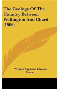 The Geology of the Country Between Wellington and Chard (1906)