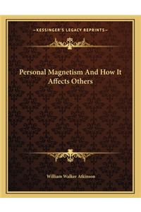 Personal Magnetism and How It Affects Others