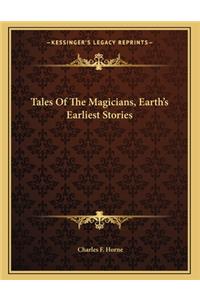 Tales Of The Magicians, Earth's Earliest Stories