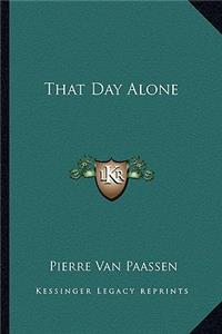 That Day Alone
