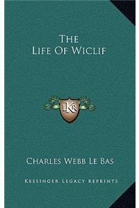 The Life of Wiclif