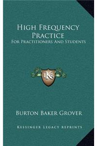 High Frequency Practice