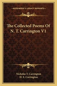 The Collected Poems of N. T. Carrington V1