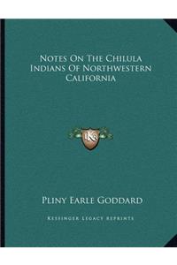 Notes On The Chilula Indians Of Northwestern California