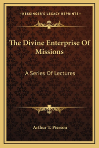 The Divine Enterprise of Missions