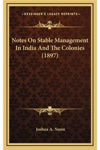 Notes on Stable Management in India and the Colonies (1897)
