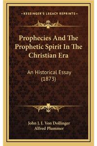 Prophecies and the Prophetic Spirit in the Christian Era