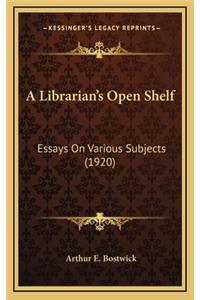 A Librarian's Open Shelf