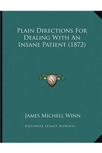 Plain Directions For Dealing With An Insane Patient (1872)