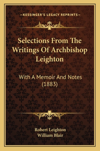 Selections From The Writings Of Archbishop Leighton