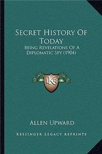 Secret History Of Today
