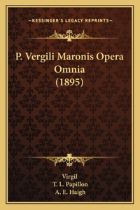 P. Vergili Maronis Opera Omnia (1895)