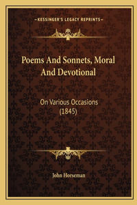 Poems And Sonnets, Moral And Devotional