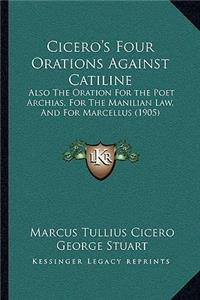 Cicero's Four Orations Against Catiline