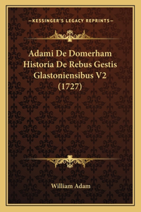 Adami De Domerham Historia De Rebus Gestis Glastoniensibus V2 (1727)