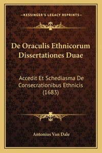 De Oraculis Ethnicorum Dissertationes Duae