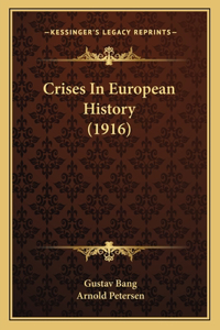 Crises In European History (1916)