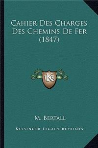 Cahier Des Charges Des Chemins De Fer (1847)