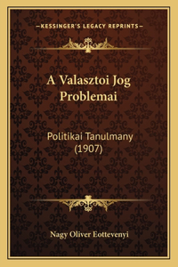 A Valasztoi Jog Problemai