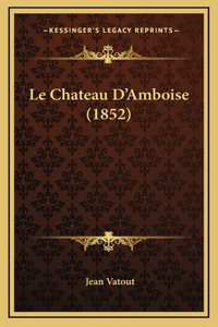 Le Chateau D'Amboise (1852)